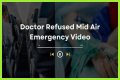 Doctor Refused Mid Air Emergency Reddit Video Everything We Know So Far?